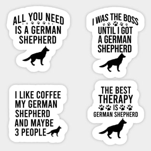 All you need is a german shepherd pack sticker Sticker